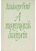 Karácsony Benő - A megnyugvás ösvényein