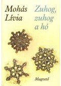Mohás Lívia - Zuhog, zuhog a hó