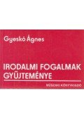 Gyeskó Ágnes - Irodalmi fogalmak gyűjteménye