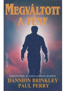 Brinkley, Dannion - Megváltott a fény, Budapest 1996 antikvár könyv