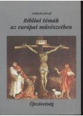 Csákvári József - Bibliai témák az európai művészetben II.