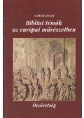 Csákvári József - Bibliai témák az európai művészetben I.