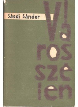 Sásdi Sándor - Városszélen Sásdi Sándor - Városszélen, Budapest 1966 antikvár könyv