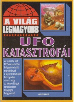 Kriston Endre - A világ legnagyobb UFO katasztrófái Kriston Endre - A világ legnagyobb UFO katasztrófái, Budapest 1997 antikvár könyv