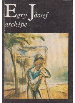 Fodor András - Egry József arcképe Fodor András - Egry József arcképe, Budapest 1980 antikvár könyv