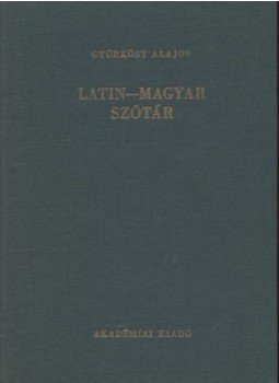 Györkösy Alajos - Latin-magyar szótár Györkösy Alajos - Latin-magyar szótár, Budapest 1982 antikvár könyv