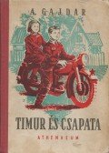 Gajdár Arkagyij P. - Timur és csapata