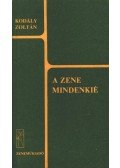 Kodály Zoltán - A zene mindenkié