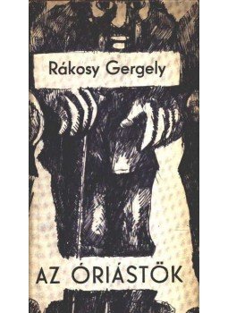 Rákosy Gergely - Az óriástök Rákosy Gergely - Az óriástök, Budapest 1969 antikvár könyv