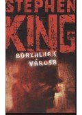 Stephen King - Borzalmak városa