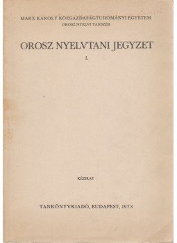 Suara Róbert - Orosz nyelvtani jegyzet I. Suara Róbert - Orosz nyelvtani jegyzet I., Budapest 1973 antikvár könyv