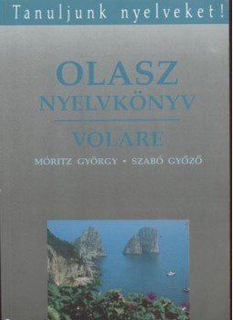 Dr. Móritz György, Szabó Győző - Olasz nyelvkönyv III. Dr. Móritz György, Szabó Győző - Olasz nyelvkönyv III., Budapest 1990 antikvár könyv