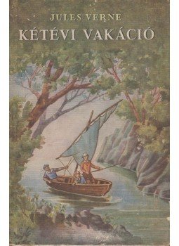 Jules Verne - Kétévi vakáció Jules Verne - Kétévi vakáció, Budapest 1957 antikvár könyv