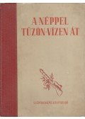 Keszi Imre,Pintér József,Devecseri Gábor - A néppel tűzön-vízen át