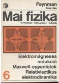 Sands, M.,Leighton, R. B.,Richard P. Feynman - Elektromágneses indukció -Maxwell-egyenletek - Relativisztikus elektrodinamika
