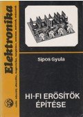 Sipos Gyula - HI-FI erősítők építése