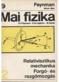 Sands, M.,Leighton, R. B.,Richard P. Feynman - Relativisztikus mechanika - Forgó- és rezgőmozgás