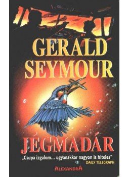 Gerald Seymour - Jégmadár Gerald Seymour - Jégmadár, Pécs 1997 antikvár könyv