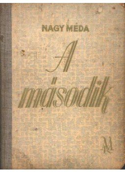 Nagy Méda - A második Nagy Méda - A második, Budapest 1944 antikvár könyv