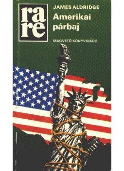 Aldridge, James - Amerikai párbaj Aldridge, James - Amerikai párbaj, Budapest 1983 antikvár könyv