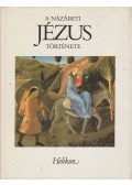 Vas István - A názáreti Jézus története