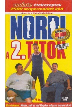 Schobert Norbert - Norbi - A 2. titok Schobert Norbert - Norbi - A 2. titok, Szentendre 2004 antikvár könyv