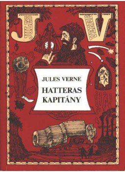 Jules Verne - Hatteras kapitány Jules Verne - Hatteras kapitány, Budapest 1980 antikvár könyv