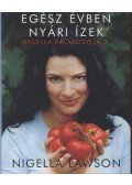 Nigella Lawson - Egész évben nyári ízek