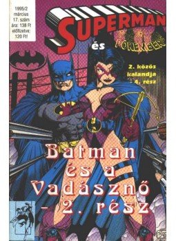 Dixon, Chuck, Shooter, Jim - Superman és Batman 1995/2. 17. szám Dixon, Chuck, Shooter, Jim - Superman és Batman 1995/2. 17. szám, Budapest 1995 antikvár könyv