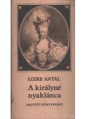 Szerb Antal - A királyné nyaklánca
