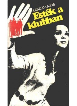 László Lajos - Esték a klubban László Lajos - Esték a klubban, Budapest 1975 antikvár könyv