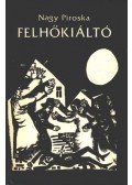 Nagy Piroska - Felhőkiáltó