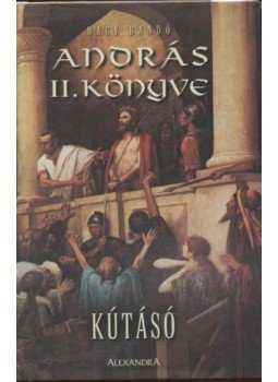 Nagy Bandó András - András II. könyve Nagy Bandó András - András II. könyve, Pécs 0 antikvár könyv