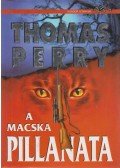 Perry, Thomas - A macska pillanata