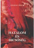 Graham Greene - Hatalom és dicsőség