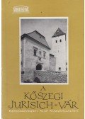 Gergelyffy András,Sedlmayr János - A kőszegi Jurisich-vár