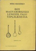 Bődi Erzsébet - Egy magyarországi lengyel falu táplálkozása