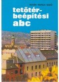 Novák Zsuzsa,Warga László,Makó Péter - Tetőtér-beépítési abc