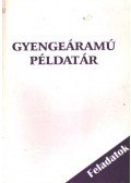 Tatár József - Gyengeáramú példatár feladatok+megoldások 1-2. kötet