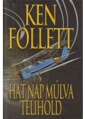 Follett, Ken - Hat nap múlva telihold