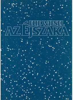 Elie Wiesel - Az éjszaka Elie Wiesel - Az éjszaka, Budapest 1990 antikvár könyv