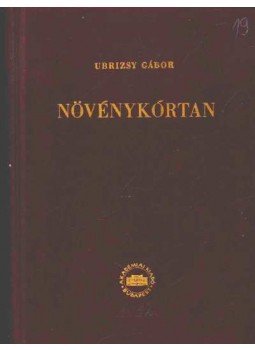Ubrizsy Gábor - Növénykórtan Ubrizsy Gábor - Növénykórtan, Budapest 1952 antikvár könyv