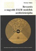 Herboly Miklós - Bevezetés a nagyobb ESZR modellek architektúrájába