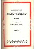 Barbusse, Henry - Örök láncok I-II. kötet