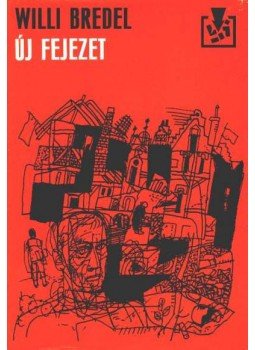 Bredel, Willi - Új fejezet Bredel, Willi - Új fejezet, Budapest 1980 antikvár könyv