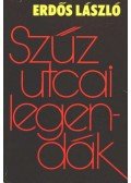 Erdős László - Szűz utcai legendák
