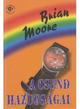 Moore, Brian - A csend hazugságai Moore, Brian - A csend hazugságai, Budapest 2000 antikvár könyv