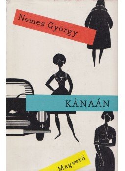 Nemes György - Kánaán Nemes György - Kánaán, Budapest 1963 antikvár könyv