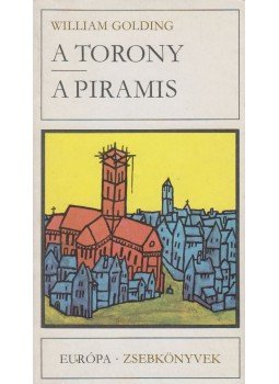 William Golding - A torony / A piramis William Golding - A torony / A piramis, Budapest 1978 antikvár könyv