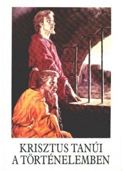 Bajtai Zsigmond - Krisztus tanúi a történelemben Bajtai Zsigmond - Krisztus tanúi a történelemben, Véménd 1995 antikvár könyv